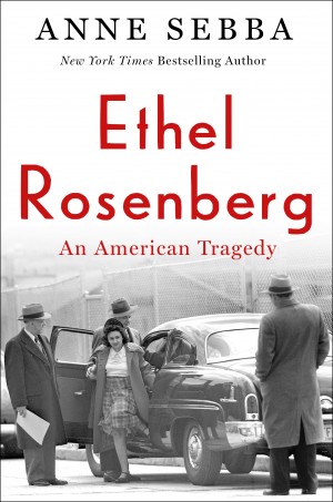 Cover of Ethel Rosenberg: An American Tragedy
