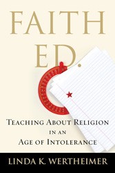 Cover of Faith Ed.: Teaching About Religion In an Age of Intolerance
