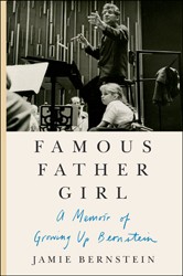 Cover of Famous Father Girl: A Memoir of Growing Up Bernstein