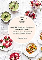 Cover of Feed­ing Women of the Bible, Feed­ing Ourselves