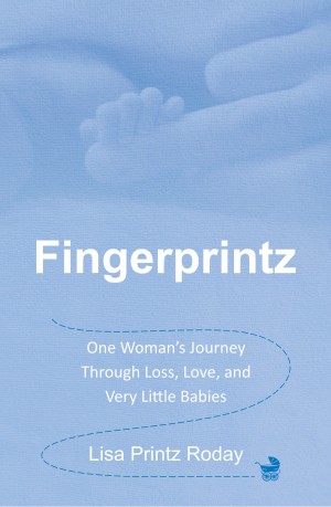 Cover of Fingerprintz: One Woman's Journey Through Loss, Love and Very Little Babies