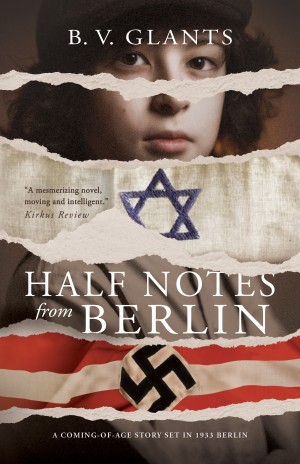 Cover of Half Notes from Berlin: A Coming of Age Story Set in 1933 Berlin