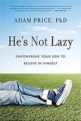 Cover of He's Not Lazy: Empowering Your Son to Believe In Himself