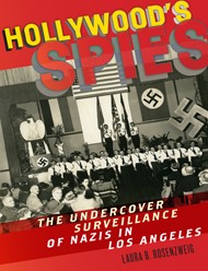 Cover of Hollywood's Spies: The Undercover Surveillance of Nazis in Los Angeles