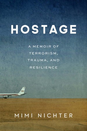 Cover of Hostage: A Memoir of Terrorism, Trauma, & Resilience