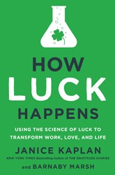 Cover of How Luck Happens: Using the Science of Luck to Transform Work, Love, and Life
