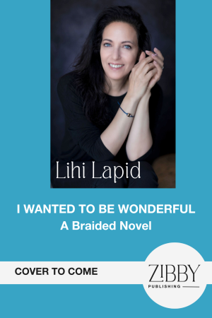 Cover of I Wanted to Be Wonderful: A Braided Novel