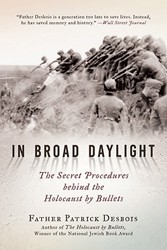 Cover of In Broad Daylight: The Secret Procedures behind the Holocaust by Bullets