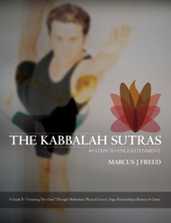 Cover of The Kabbalah Sutras: 49 Steps to Enlightenment: A Guide to "Counting The Omer" through Meditation, Physical Exercise, Yoga, Relationships, Business & Career
