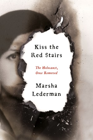 Cover of Kiss the Red Stairs: The Holocaust, Once Removed