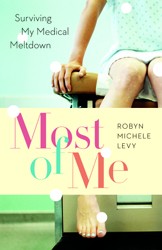 Cover of Most of Me: Surviving My Medical Meltdown