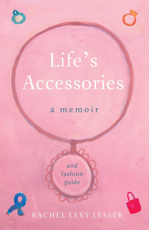 Cover of Life's Accessories: A Memoir and Fashion Guide