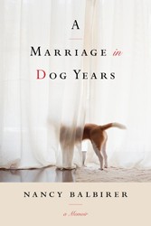 Cover of A Marriage in Dog Years: A Memoir