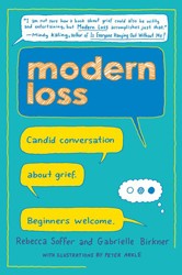 Cover of Modern Loss: Candid Conversation About Grief. Beginners Welcome.