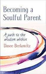 Cover of Becoming a Soulful Parent: A Path to the Wisdom Within