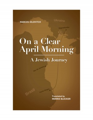 Cover of On a Clear April Morning: A Jewish Journey