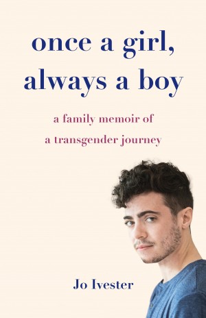 Cover of Once a Girl, Always a Boy: A Family Memoir of a Transgender Journey