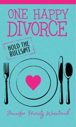 Cover of One Happy Divorce-Hold the Bulls#!t