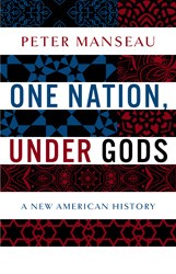 Cover of One Nation, Under Gods: A New American History