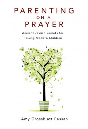 Cover of Parenting on a Prayer: Ancient Jewish Secrets for Raising Modern Children