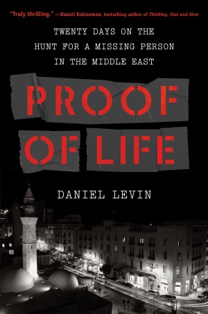 Cover of Proof of Life: Twenty Days on the Hunt for a Missing Person in the Middle East
