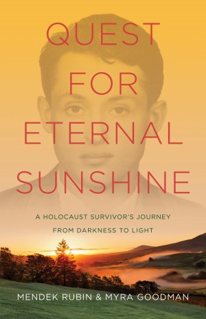 Cover of Quest for Eternal Sunshine: A Holocaust Survivor's Journey from Darkness to Light