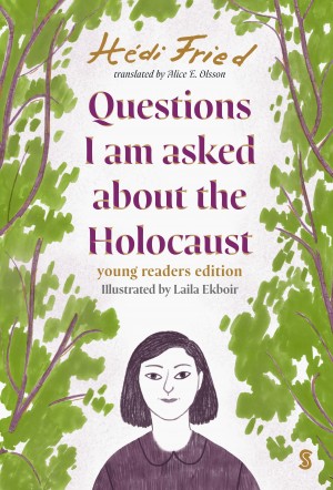 Cover of Questions I Am Asked About the Holocaust: A Young Readers Edition
