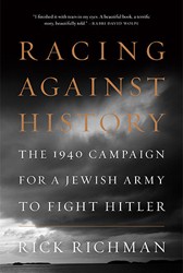 Cover of Racing Against History: The 1940 Campaign for a Jewish Army to Fight Hitler