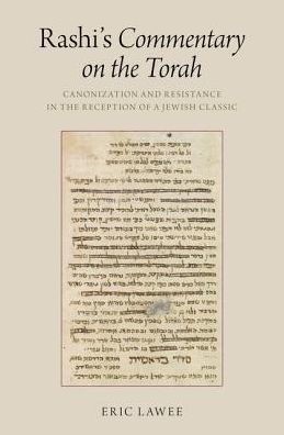 Cover of Rashi's Commentary on the Torah: Canonization and Resistance in the Reception of a Jewish Classic