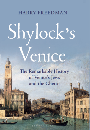 Cover of Shylock's Venice: The Remarkable History of Venice's Jews and the Ghetto