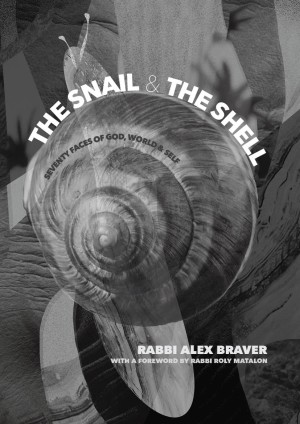 Cover of The Snail and the Shell: 70 Faces of God, World, and Self