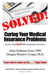 Cover of Solved! Curing Your Medical Insurance Problems: Advice From MedWise Insurance Advocacy