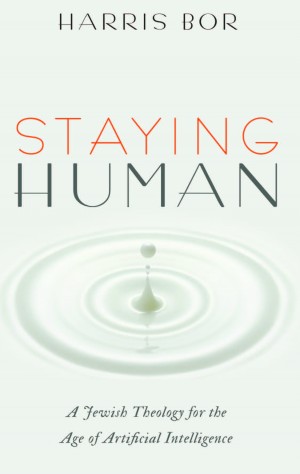 Cover of Staying Human: A Jewish Theology for the Age of Artificial Intelligence