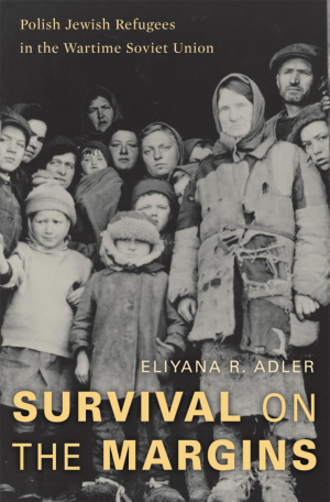 Cover of Survival on the Margins: Polish Jewish Refugees in the Wartime Soviet Union