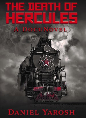 Cover of The Death of Hercules: A DocuNovel