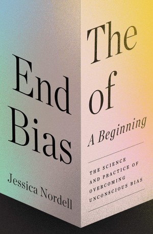 Cover of The End of Bias: A Beginning