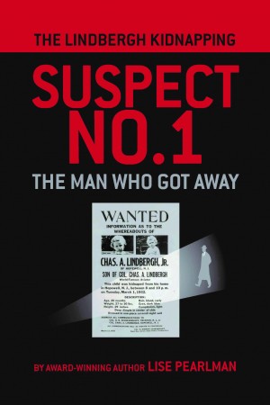 Cover of The Lindbergh Kidnapping Suspect No. 1: The Man Who Got Away