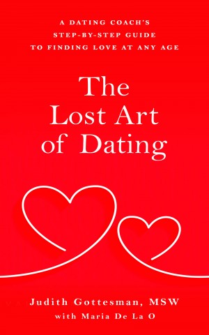Cover of The Lost Art of Dating: A Dating Coach’s Step-By-Step Guide To Finding Love At Any Age
