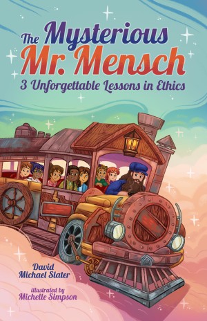 Cover of The Mysterious Mr. Mensch: 3 Unforgettable Lessons in Ethics