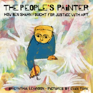 Cover of The People's Painter: How Ben Shahn Fought for Justice With Art
