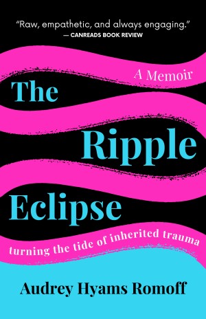 Cover of The Ripple Eclipse: Turning the Tide on Inherited Trauma
