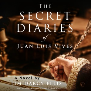 Cover of The Secret Diaries of Juan Luis Vives: A Novel