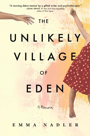 Cover of The Unlikely Village of Eden: A Memoir