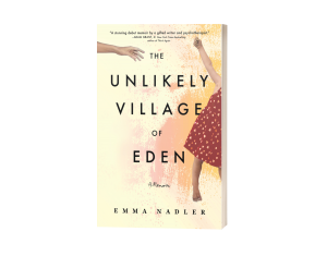 Cover of The Unlikely Village of Eden: A Memoir