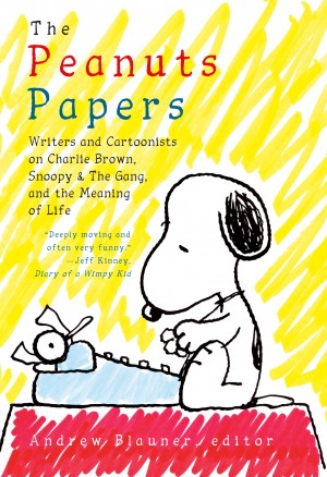 Cover of The Peanuts Papers: Writers and Cartoonists on Charlie Brown, Snoopy & the Gang, and the Meaning of Life