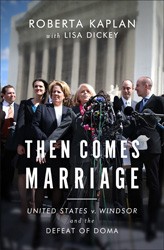 Cover of Then Comes Marriage: United States v. Windsor and the Defeat of DOMA
