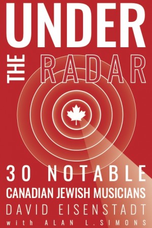 Cover of Under The Radar: 30 Notable Canadian Jewish Musicians
