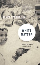 Cover of White Matter: A Memoir of Family and Medicine