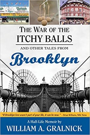 Cover of The War of the Itchy Balls and Other Tales From Brooklyn: A Half-Life Memoir