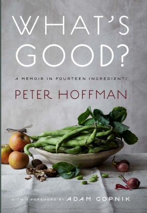 Cover of What's Good?: A Memoir In Fourteen Ingredients